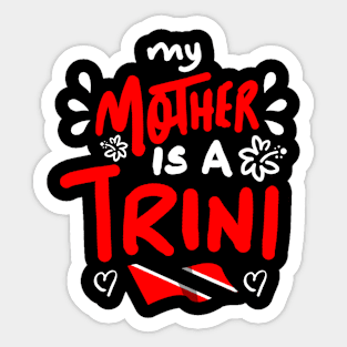 My Mother Is A Trini | Trinidad And Tobago | Trini To De Bone | Trinidad Slang Sticker